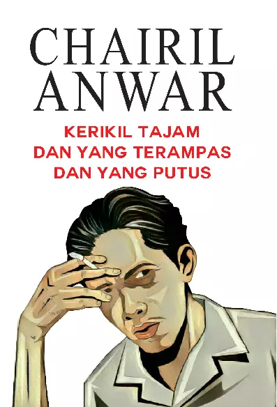 Puisi sebagai eksistensi dari Chairil ke generasi kini ilustrasi Chairil Anwar