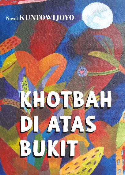 Karya dan Pemikiran Kuntowijoyo: khotbah di atas bukit
